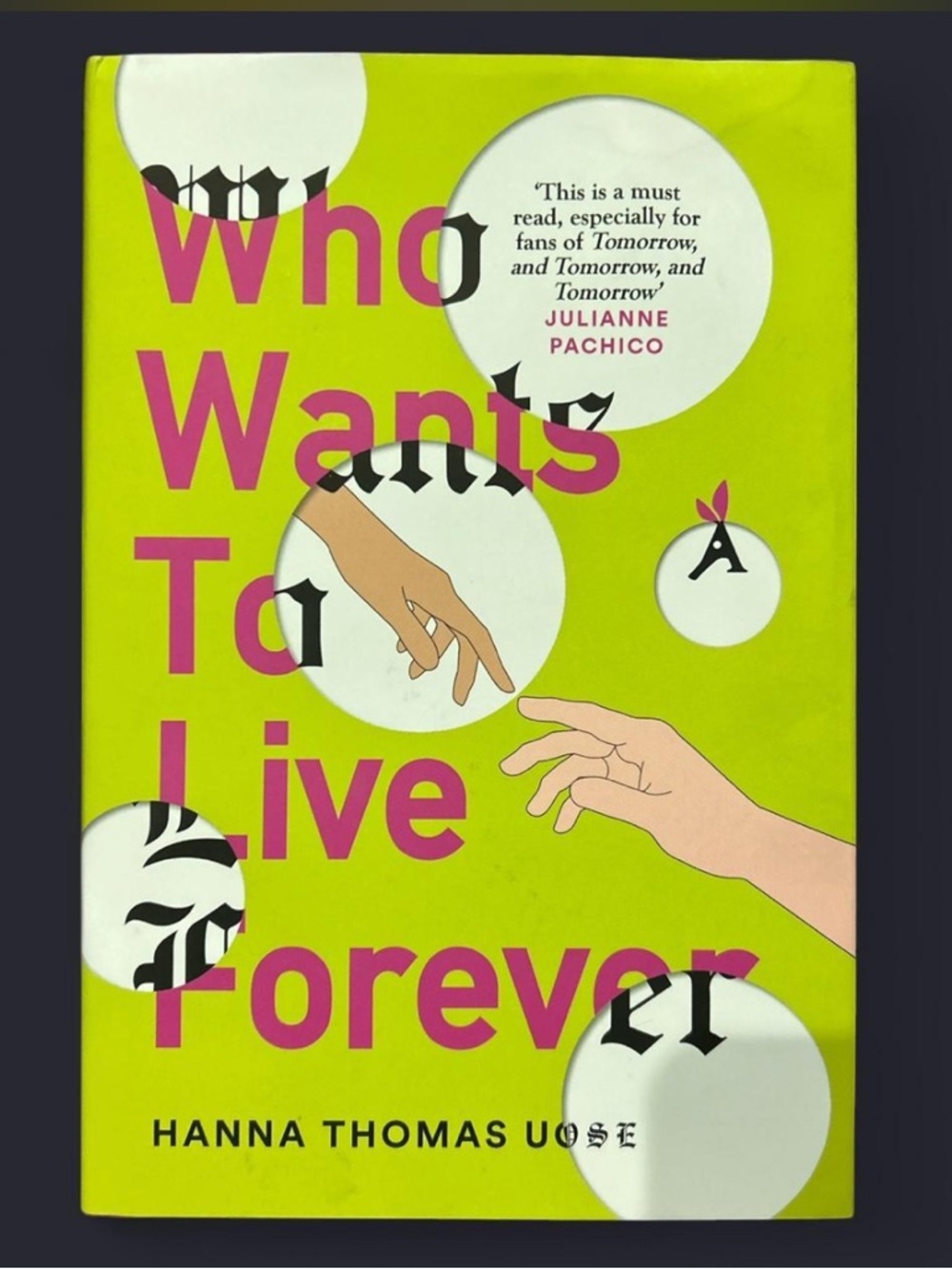 Who Wants To Live Forever by Hanna Thomas Uose -Aardvark edition hard cover book
